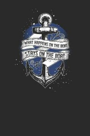 Cover of What Happens On The Boat Stays On The Boat