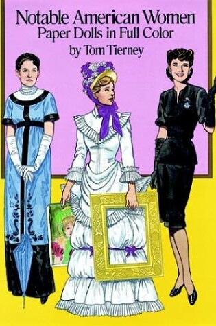 Cover of Notable American Women Paper Dolls in Full Colour