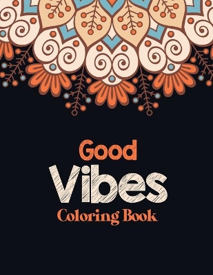 Book cover for Good Vibes Coloring Book