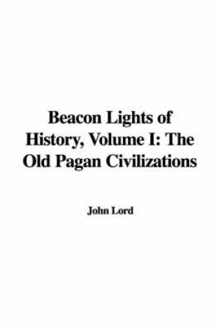 Cover of Beacon Lights of History, Volume I