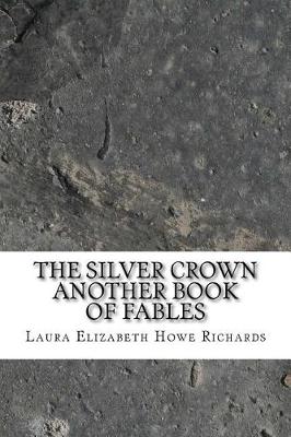 Book cover for The Silver Crown Another Book of Fables