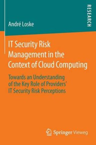 Cover of IT Security Risk Management in the Context of Cloud Computing