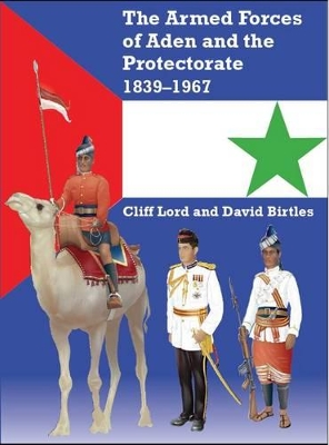 Book cover for The Armed Forces of Aden and the Protectorate 1839–1967