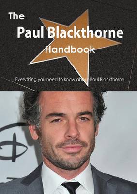 Book cover for The Paul Blackthorne Handbook - Everything You Need to Know about Paul Blackthorne