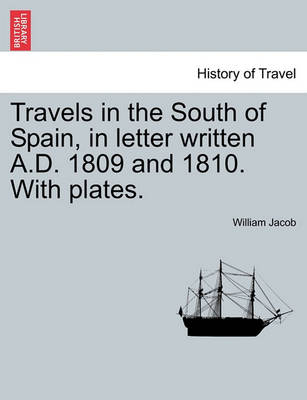Book cover for Travels in the South of Spain, in Letter Written A.D. 1809 and 1810. with Plates.
