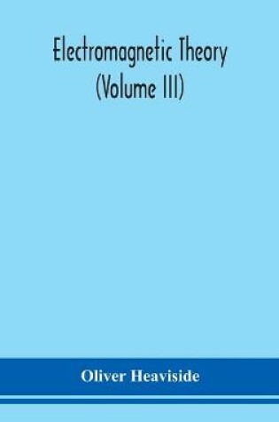 Cover of Electromagnetic theory (Volume III)