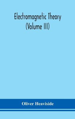 Book cover for Electromagnetic theory (Volume III)