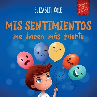 Book cover for Mis sentimientos me hacen m�s fuerte