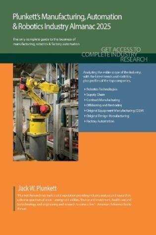 Cover of Plunkett's Manufacturing, Automation & Robotics Industry Almanac 2025