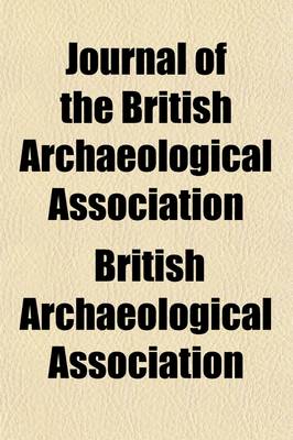 Book cover for The Journal of the British Archaeological Association (Volume 36)