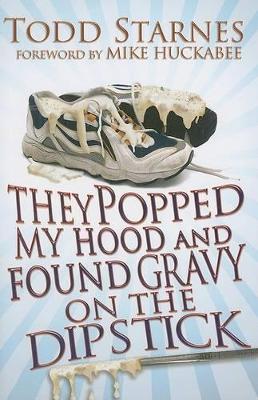 Book cover for They Popped My Hood And Found Gravy On The Dipstick