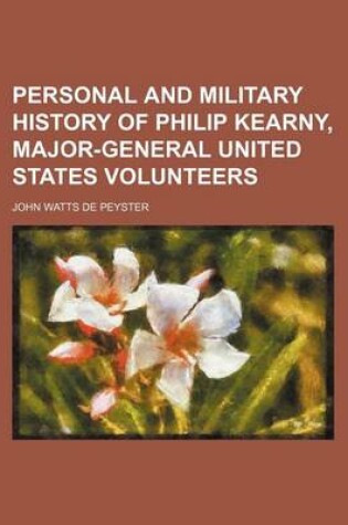 Cover of Personal and Military History of Philip Kearny, Major-General United States Volunteers