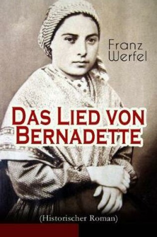 Cover of Das Lied von Bernadette (Historischer Roman)