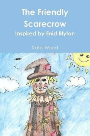 Cover of The Friendly Scarecrow Draft2