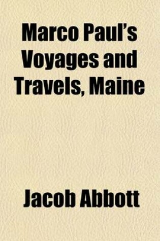 Cover of Marco Paul's Voyages & Travels, Maine