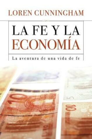 Cover of Spanish - La Fe Y La Economia
