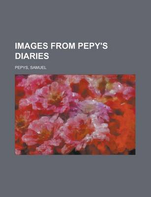 Book cover for Images from Pepy's Diaries