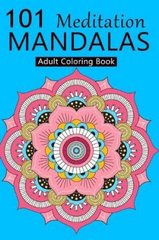 Cover of 101 Meditation Mandalas