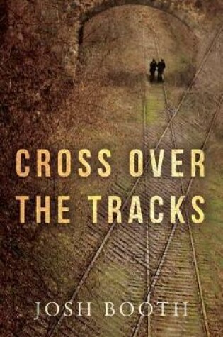 Cover of Cross Over the Tracks