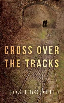 Book cover for Cross Over the Tracks