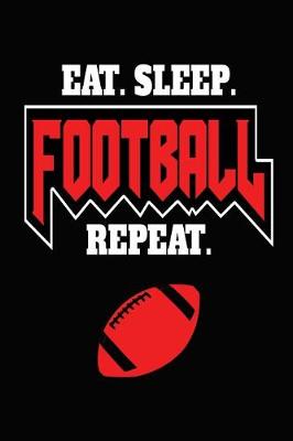 Book cover for Eat, Sleep, Football, Repeat