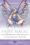 Book cover for Fairy Magic - Whimsical Fantasy Coloring Book