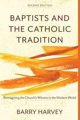 Book cover for Baptists and the Catholic Tradition