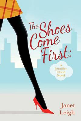 The Shoes Come First by Janet Leigh