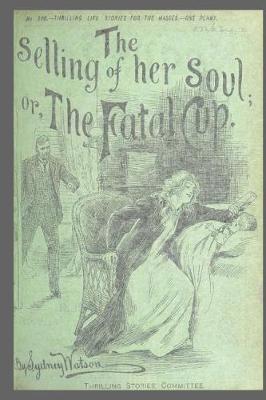 Cover of Journal Vintage Penny Dreadful Book Cover Reproduction Selling of her Soul