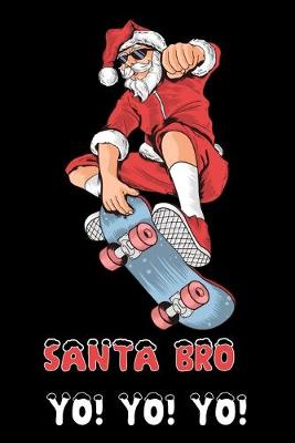 Book cover for Santa Bro Yo! Yo! Yo!