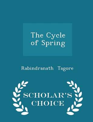 Book cover for The Cycle of Spring - Scholar's Choice Edition