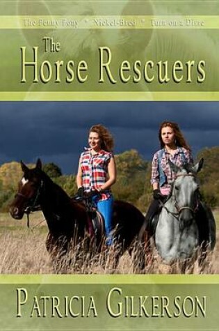 Cover of The Horse Rescuers, Volume #1