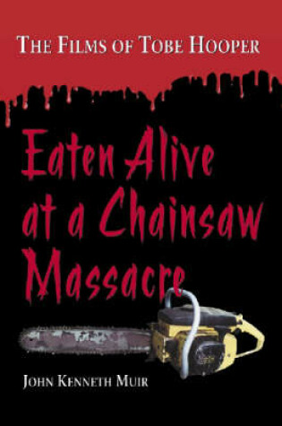 Cover of Eaten Alive at a Chainsaw Massacre