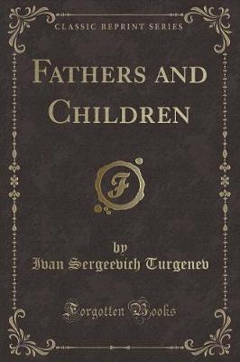 Book cover for Fathers and Children (Classic Reprint)