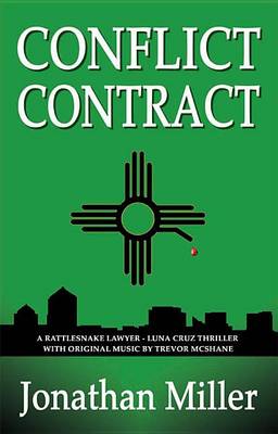 Book cover for Conflict Contract: A Rattlesnake Lawyer - Luna Cruz Thriller