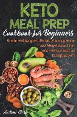 Cover of Keto Meal Prep Cookbook for Beginners
