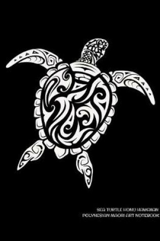 Cover of Sea Turtle Honu Hawaiian Polynesian Maori Art Notebook