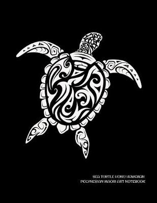 Book cover for Sea Turtle Honu Hawaiian Polynesian Maori Art Notebook