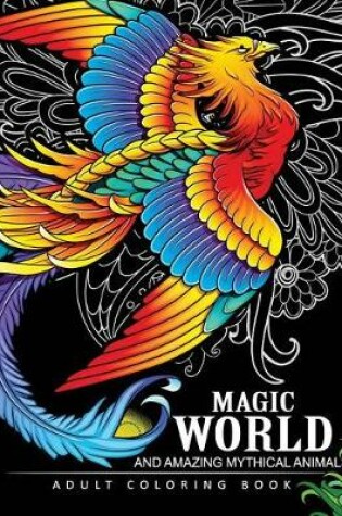 Cover of Magical World and Amazing Mythical Animals