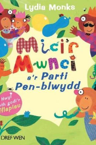 Cover of Mici'r Mwnci a'r Parti Pen-Blwydd