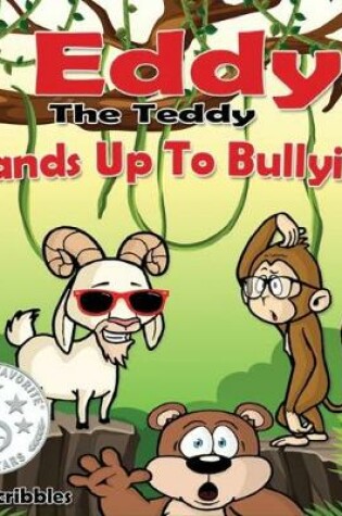 Cover of Eddy The Teddy Stands Up To Bullying