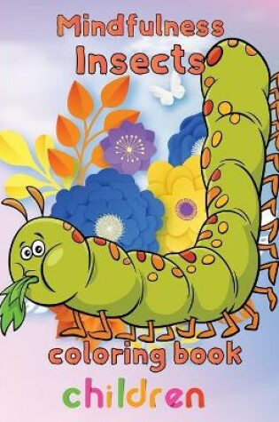 Cover of Mindfulness Insects Coloring Book Children