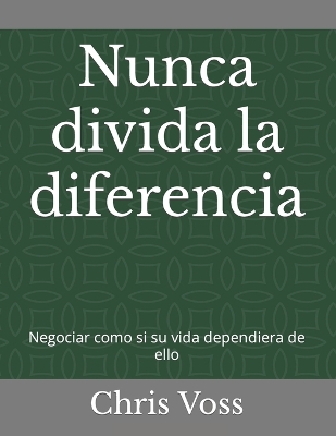 Book cover for Nunca divida la diferencia