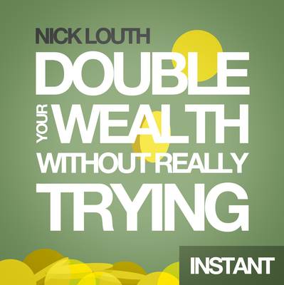 Book cover for How to Double your Wealth Every 10 Years (Without Really Trying)
