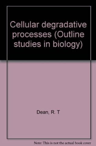 Cover of Dean: *Cellular* Degradative Processes