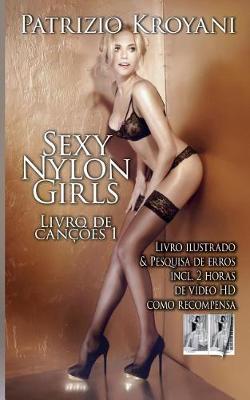 Book cover for Sexy Nylon Girls - Livro de can��es 1