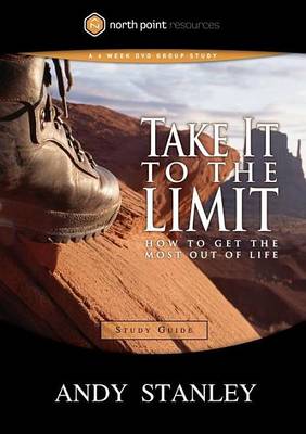 Book cover for Take It to the Limit Study Guide: How to Get the Most Out of Life