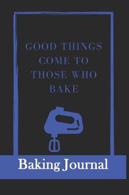 Book cover for Good things come to those who bake