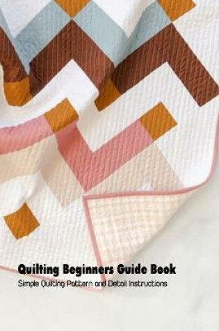 Cover of Quilting Beginners Guide Book