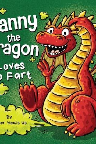 Cover of Danny the Dragon Loves to Fart